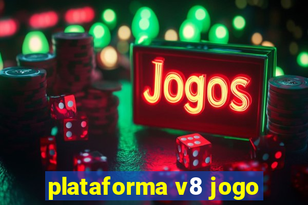 plataforma v8 jogo